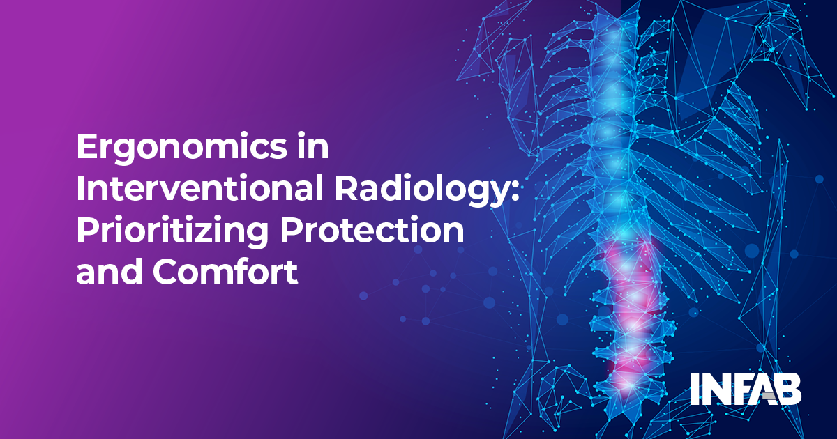 Ergonomics in Interventional Radiology:  Prioritizing Protection and Comfort
